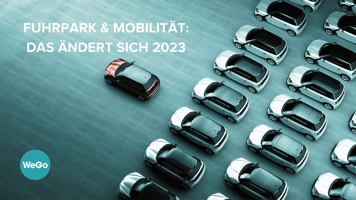 Mobilität und Fuhrpark: Das ändert sich 2023